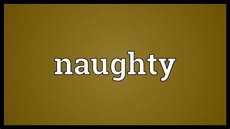 que significa naughty en español|naughty meaning spanish.